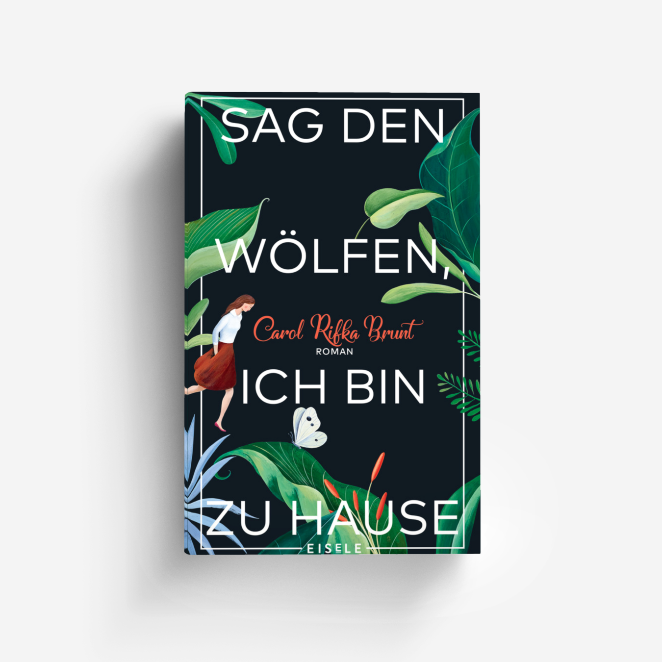 Buchcover von Sag den Wölfen, ich bin zu Hause