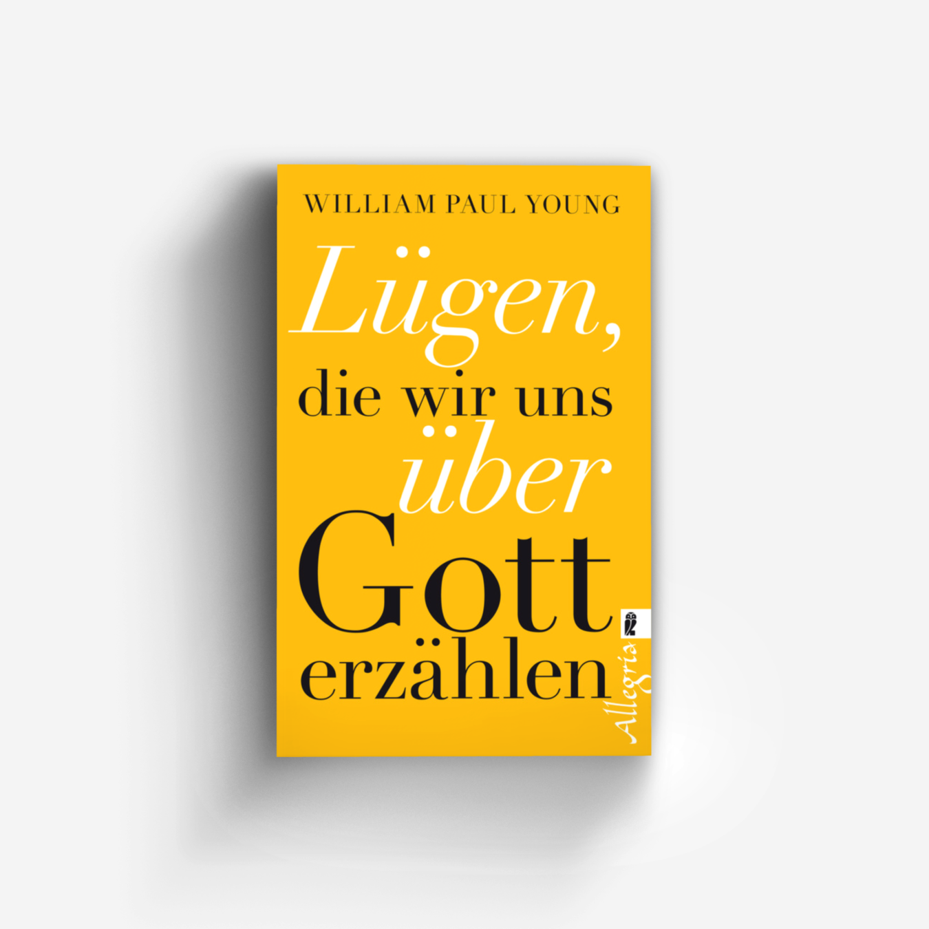 Buchcover von Lügen, die wir uns über Gott erzählen