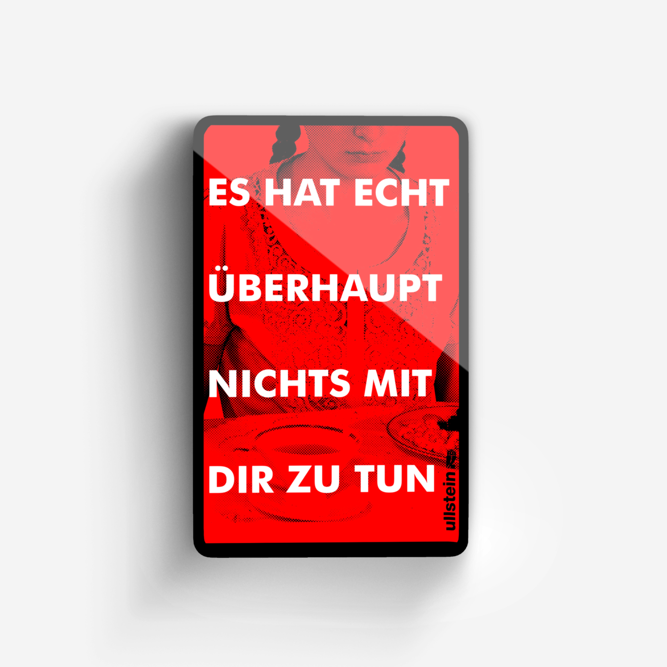 Buchcover von Es hat echt überhaupt nichts mit dir zu tun