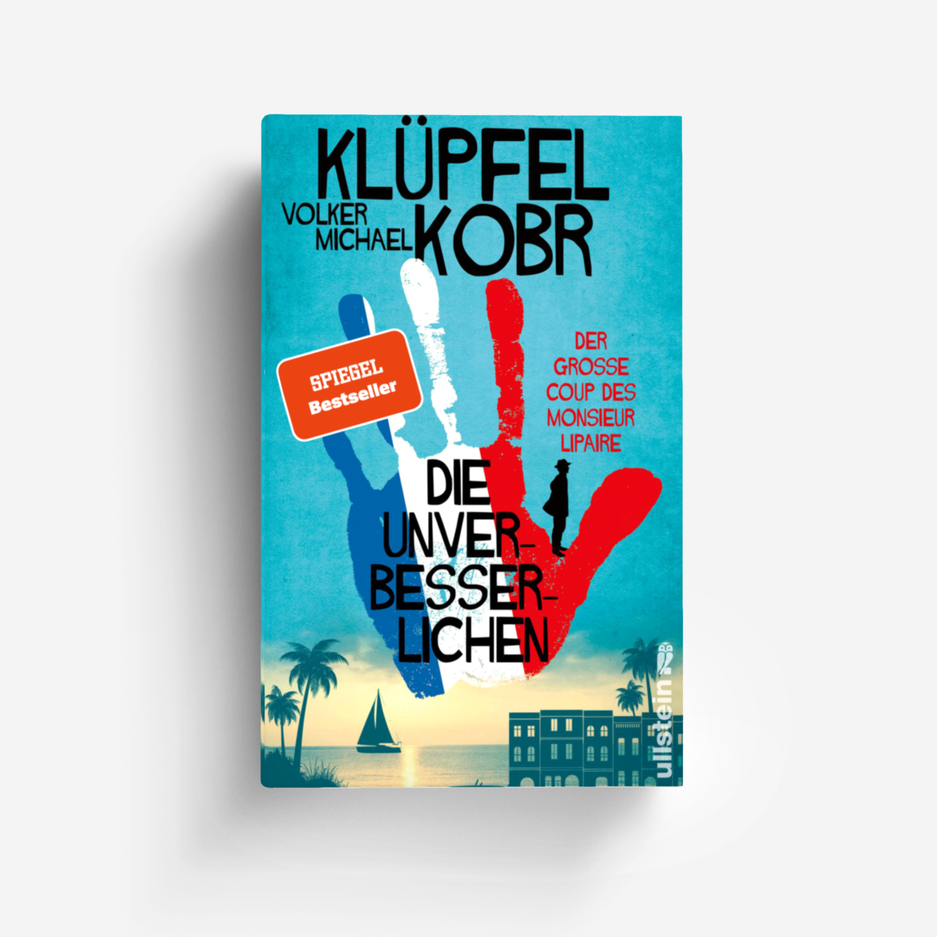 Buchcover von Die Unverbesserlichen – Der große Coup des Monsieur Lipaire (Die Unverbesserlichen 1)