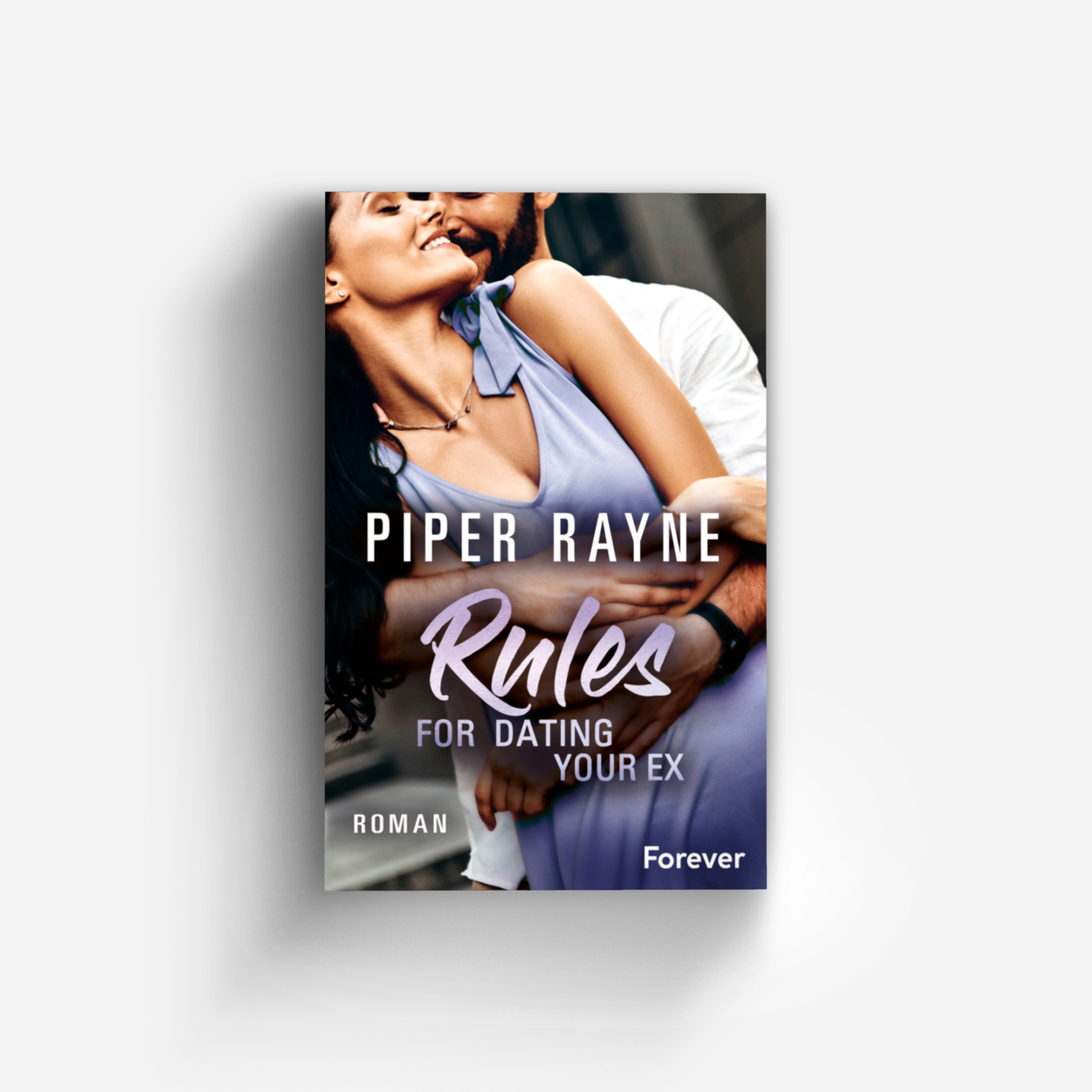 Buchcover von Rules for Dating Your Ex (Baileys-Serie 9)