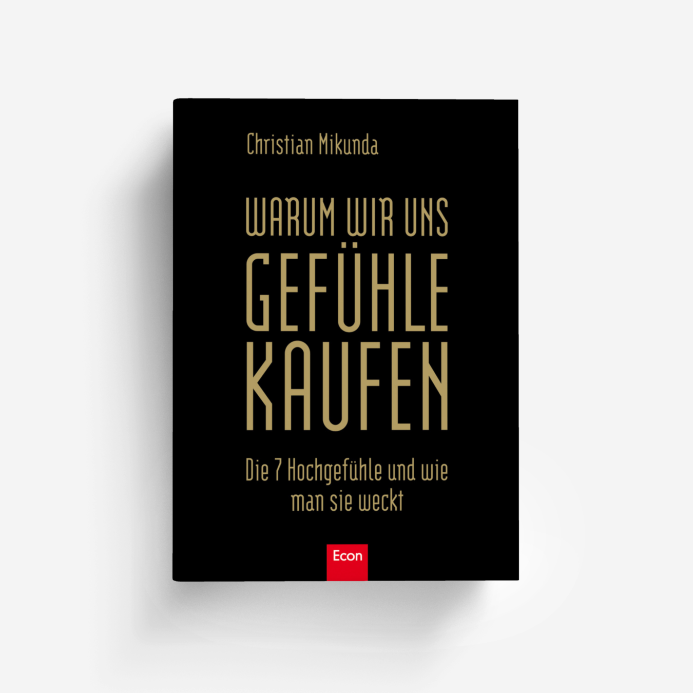 Buchcover von Warum wir uns Gefühle kaufen