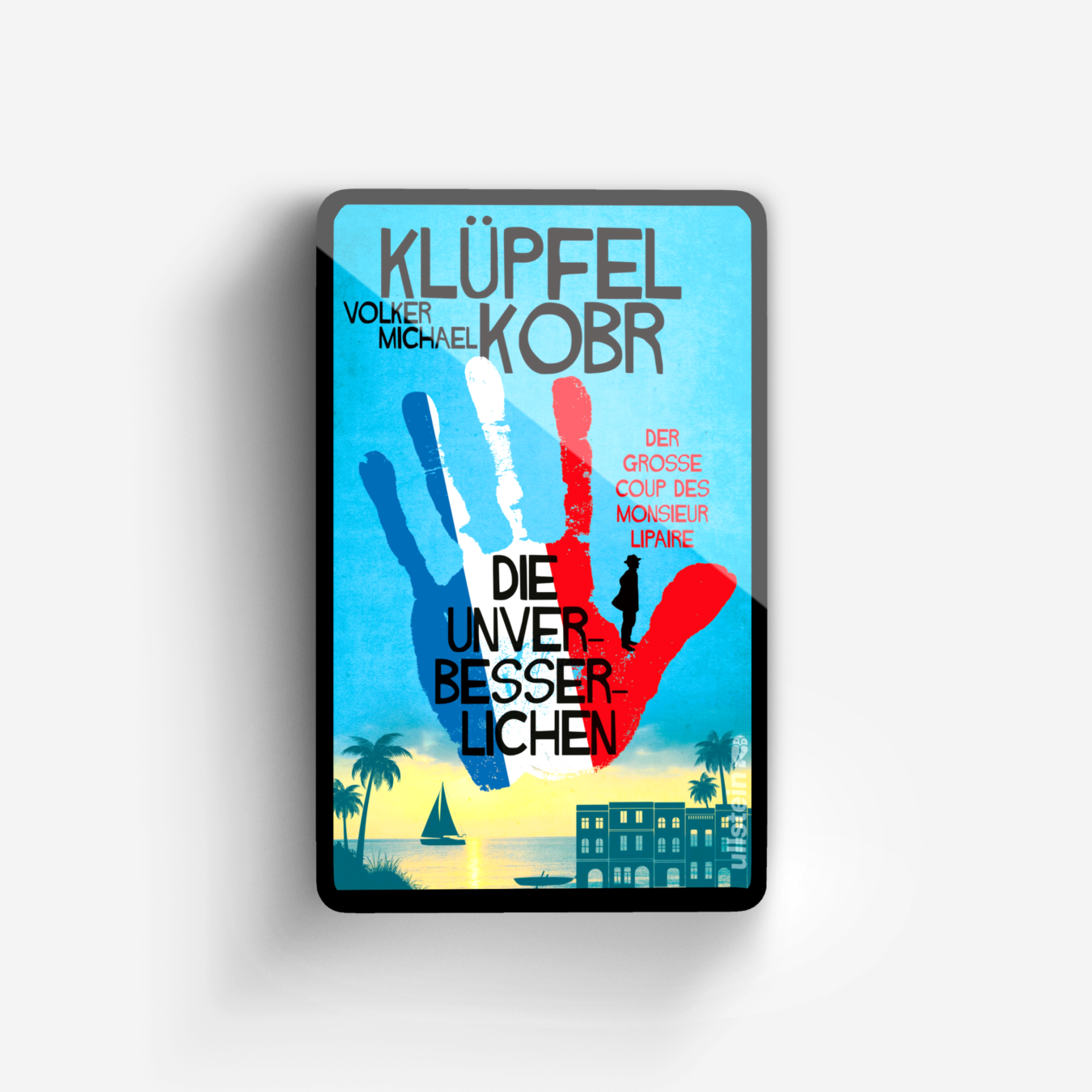 Buchcover von Die Unverbesserlichen – Der große Coup des Monsieur Lipaire (Die Unverbesserlichen 1)