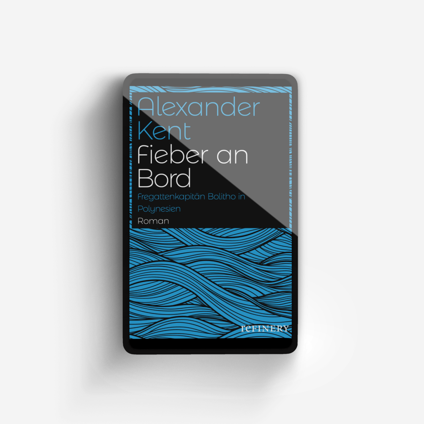 Buchcover von Fieber an Bord (Ein Richard-Bolitho-Roman 9)