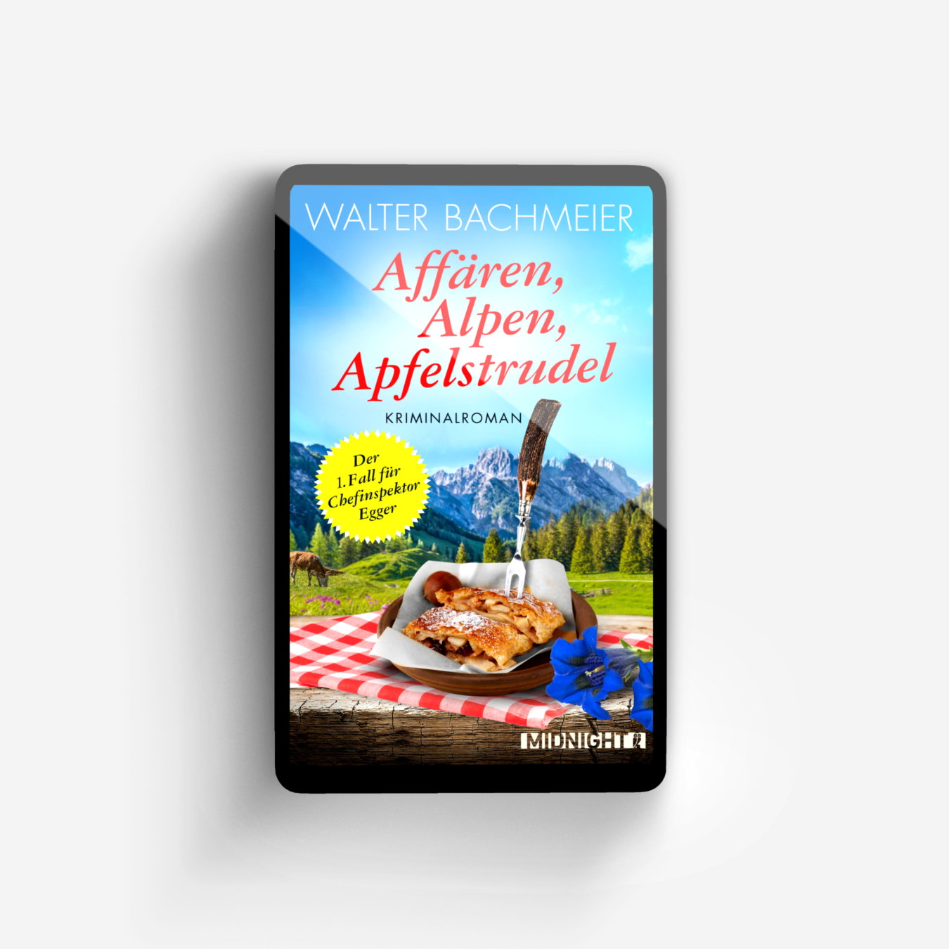 Buchcover von Affären, Alpen, Apfelstrudel (Ein-Kommissar-Egger-Krimi 1)