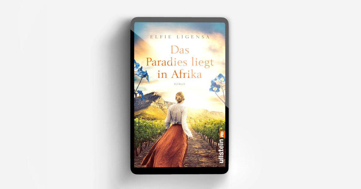 Das Paradies liegt in Afrika (Ein Südafrika-Roman 2) -… | ULLSTEIN