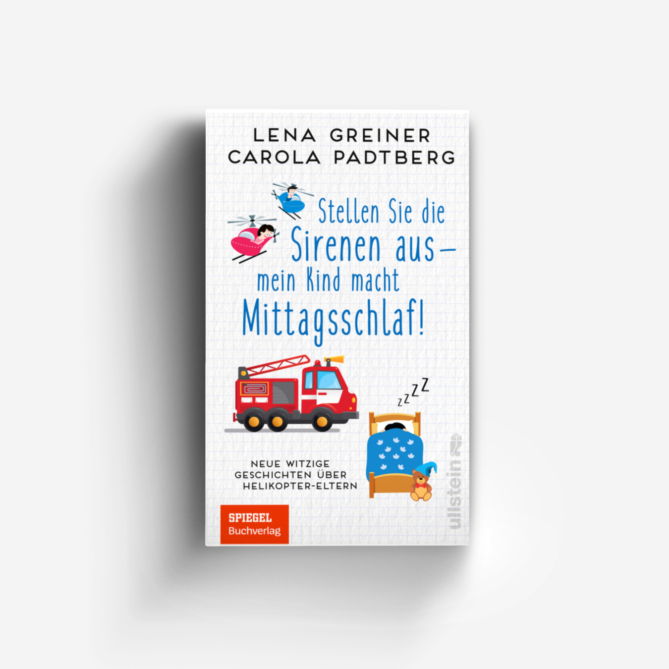 Buchcover von Stellen Sie die Sirenen aus - mein Kind macht Mittagsschlaf!