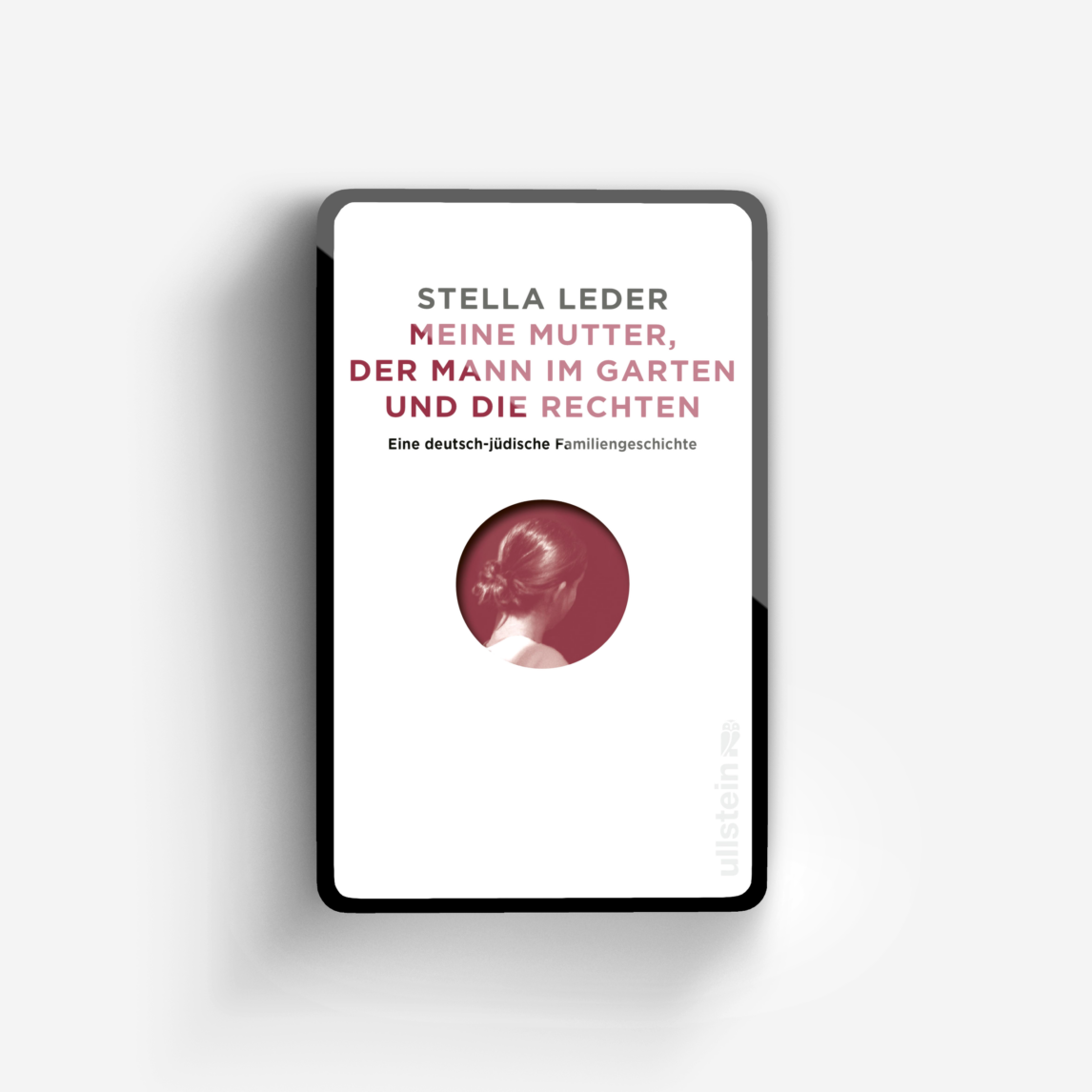 Buchcover von Meine Mutter, die Rechten und der Mann im Garten