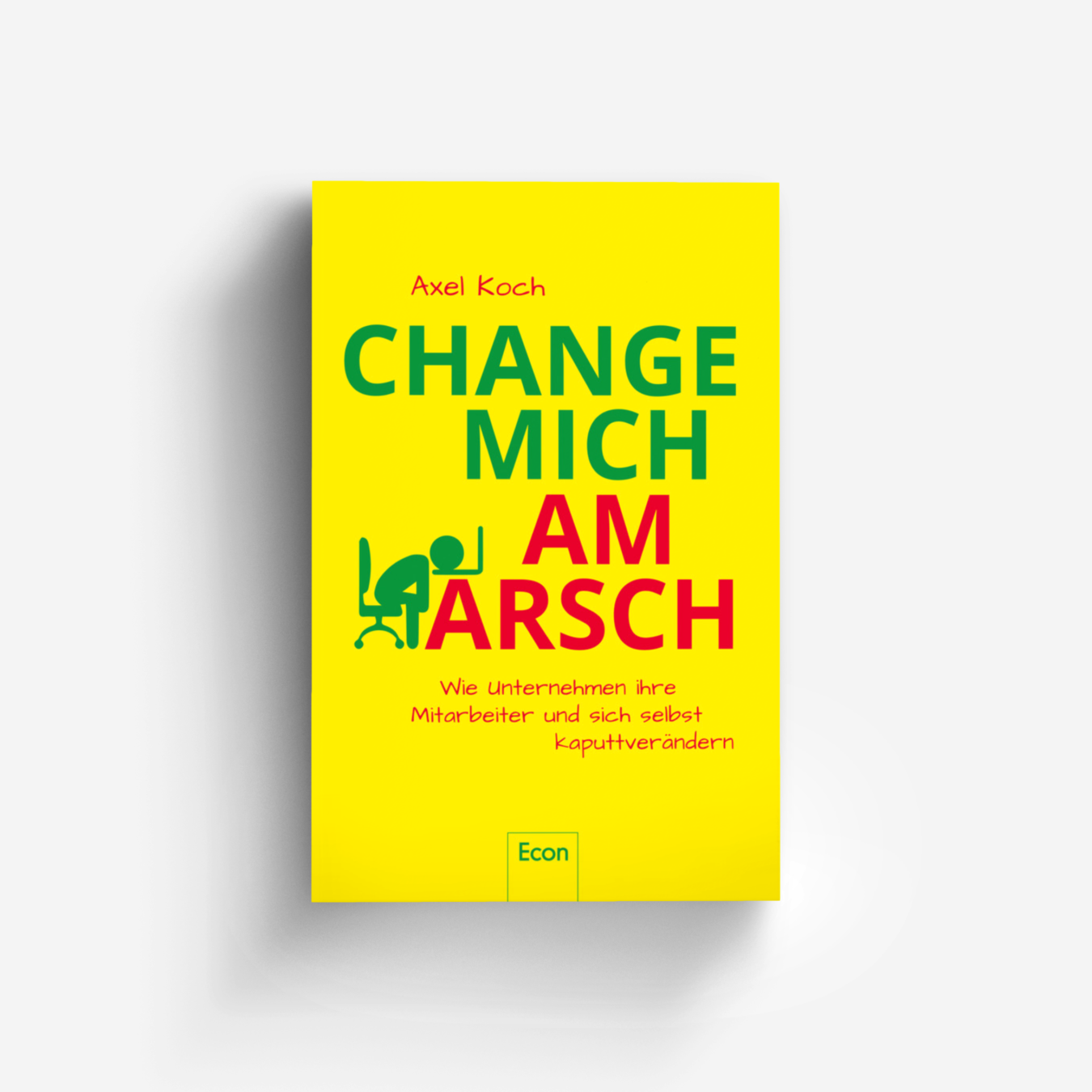 Buchcover von Change mich am Arsch