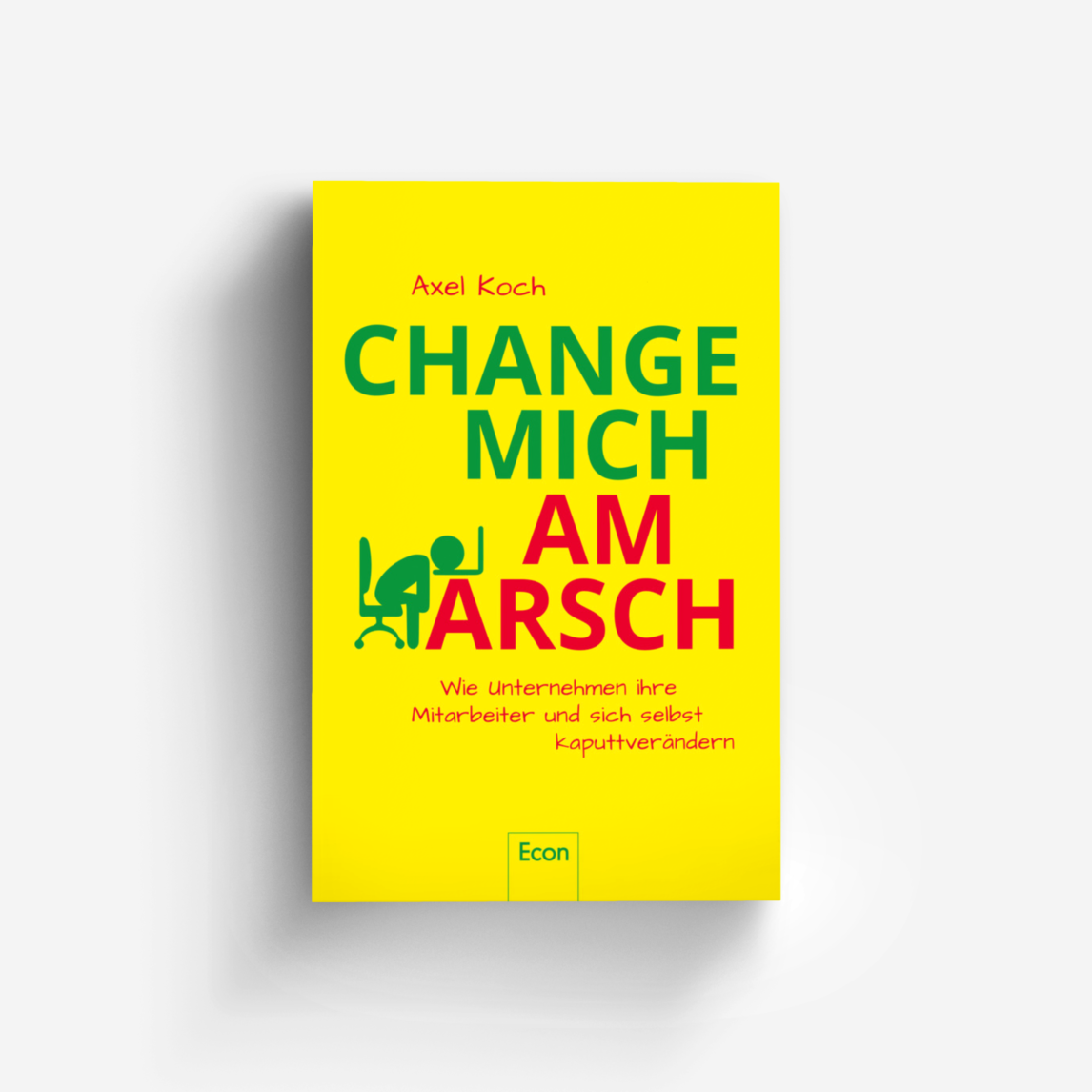 Buchcover von Change mich am Arsch