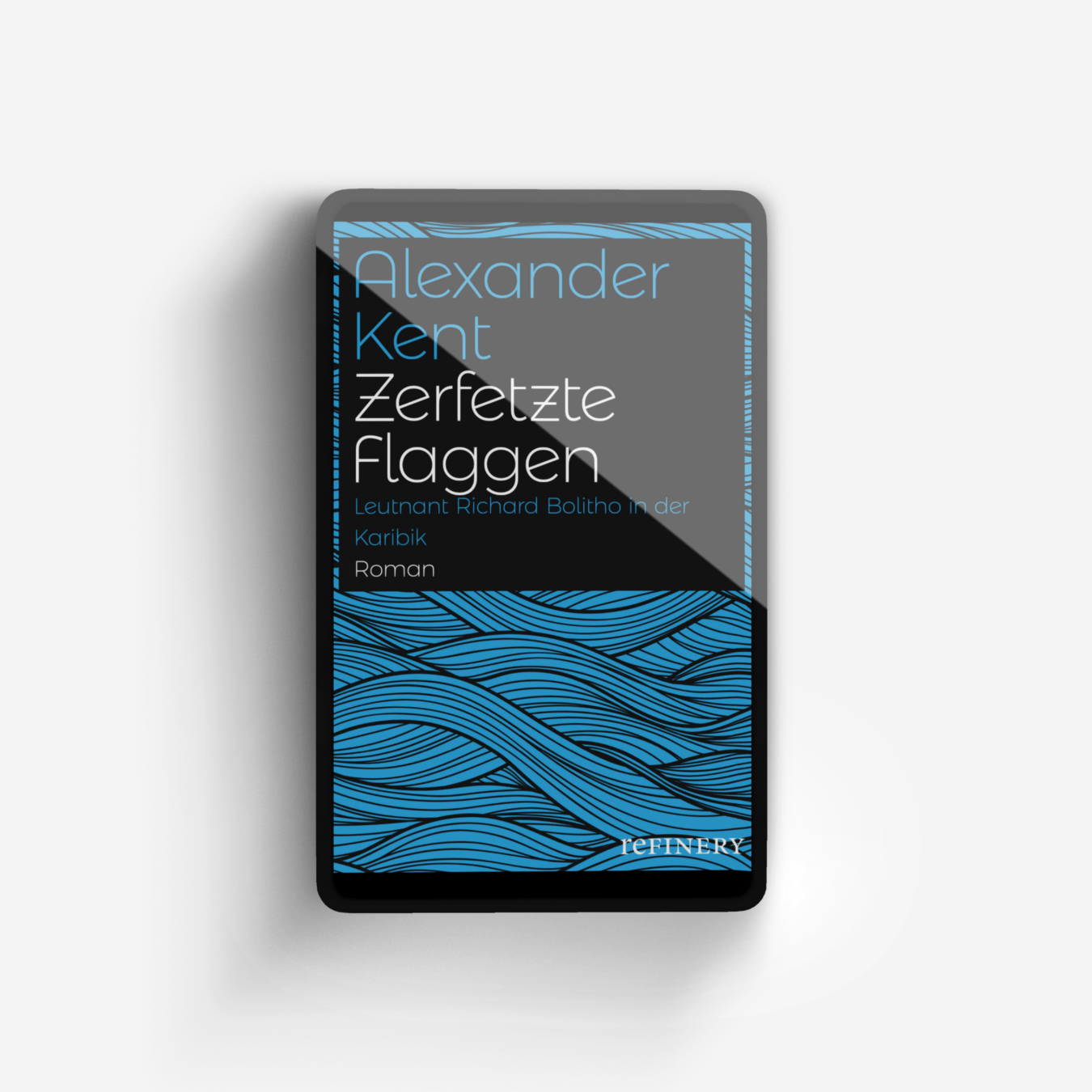 Buchcover von Zerfetzte Flaggen (Ein Richard-Bolitho-Roman 4)