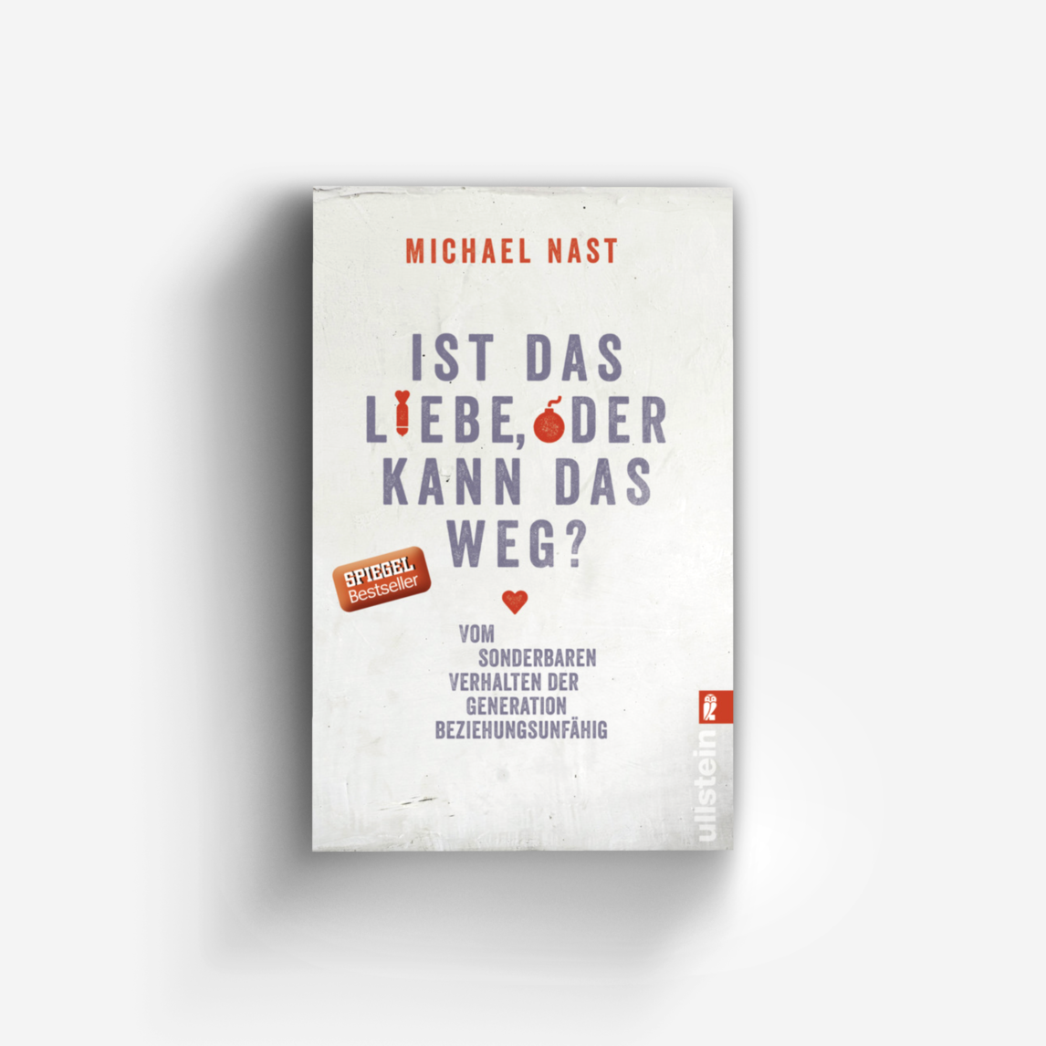 Buchcover von Ist das Liebe, oder kann das weg?