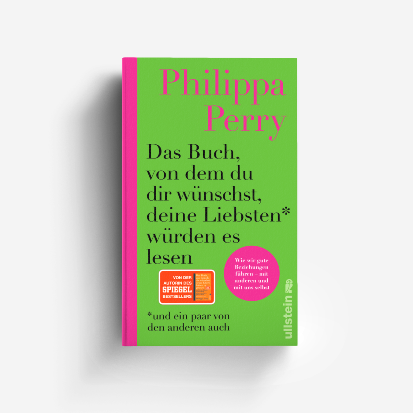 Buchcover von Das Buch, von dem du dir wünschst, deine Liebsten würden es lesen (und ein paar von den anderen auch)