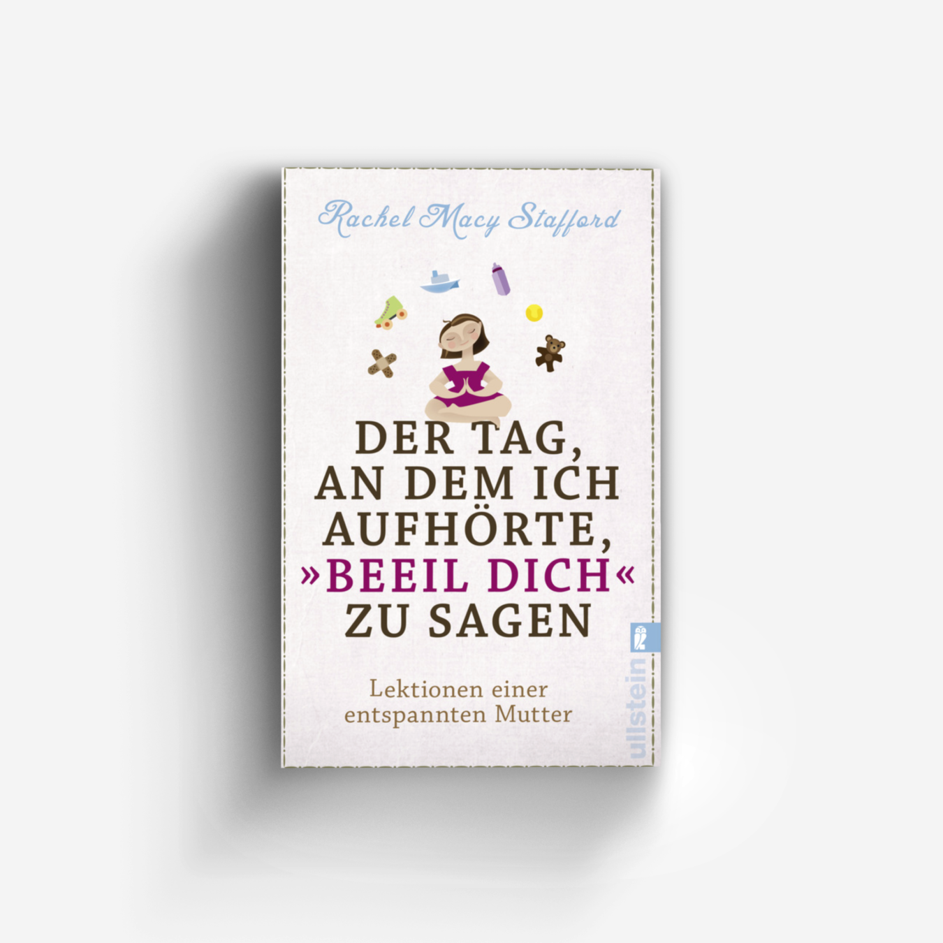 Buchcover von Der Tag, an dem ich aufhörte, „Beeil Dich“ zu sagen