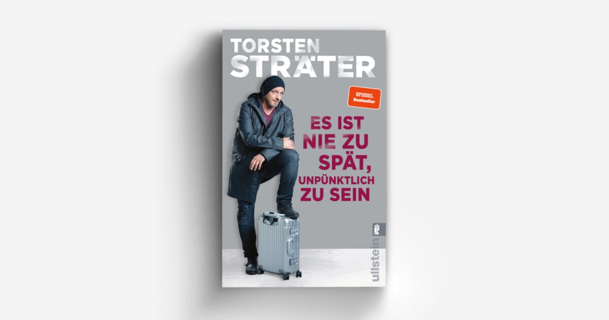 Es Ist Nie Zu Spät Unpünktlich Zu Sein www.ullstein.de