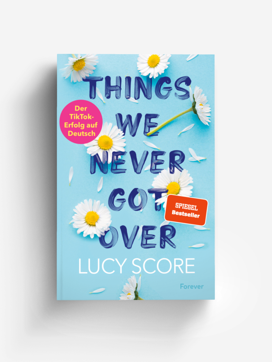 Things We Never Got Over' von 'Lucy Score' - Buch - '978-3-95818-743-6