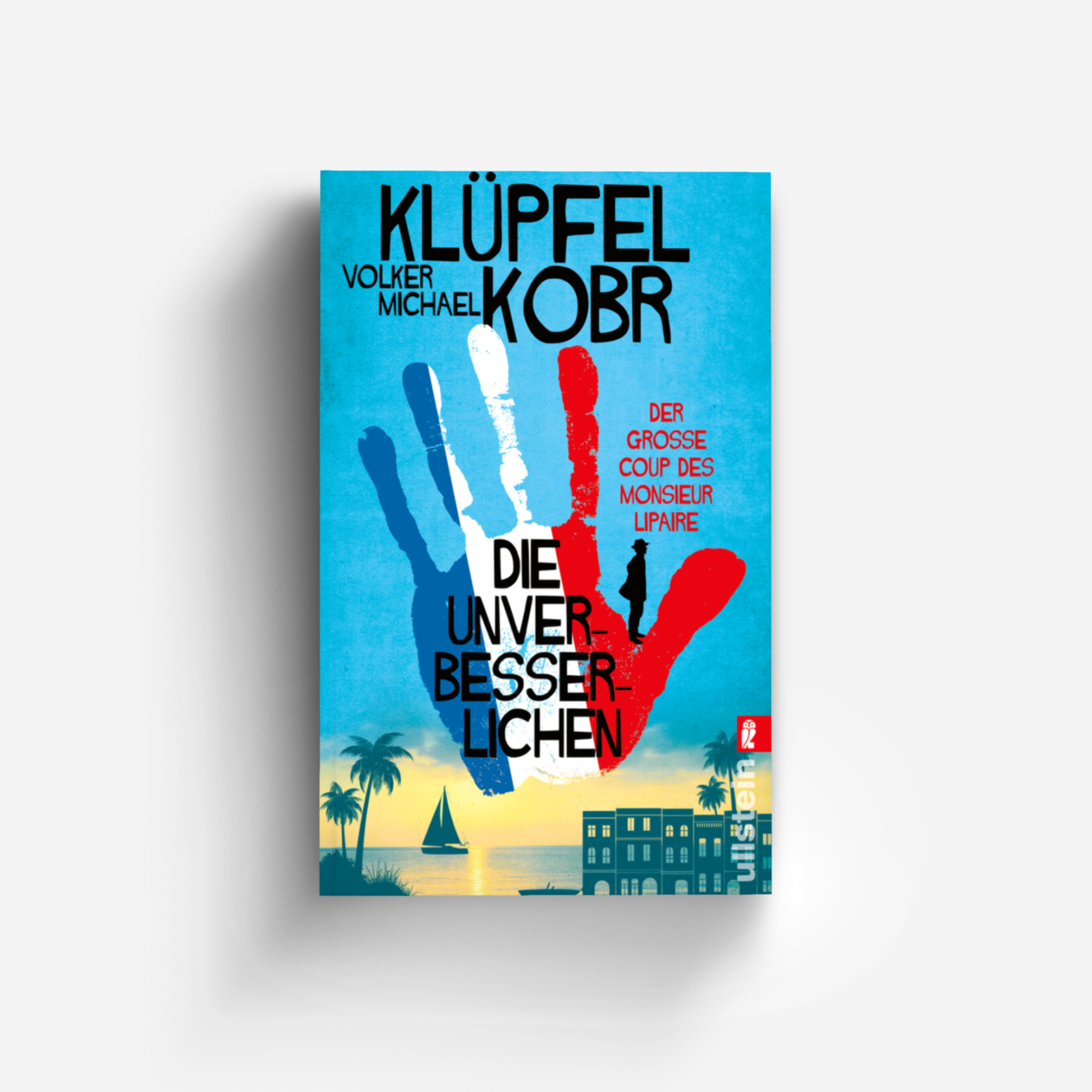 Buchcover von Die Unverbesserlichen – Der große Coup des Monsieur Lipaire (Die Unverbesserlichen 1)