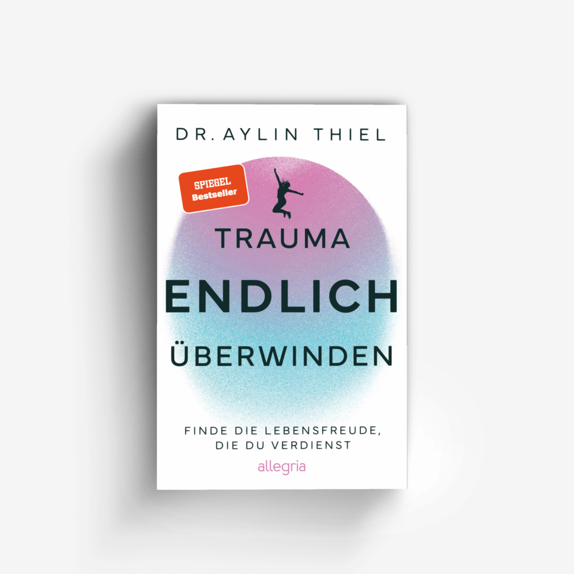 Buchcover von Trauma ENDLICH überwinden