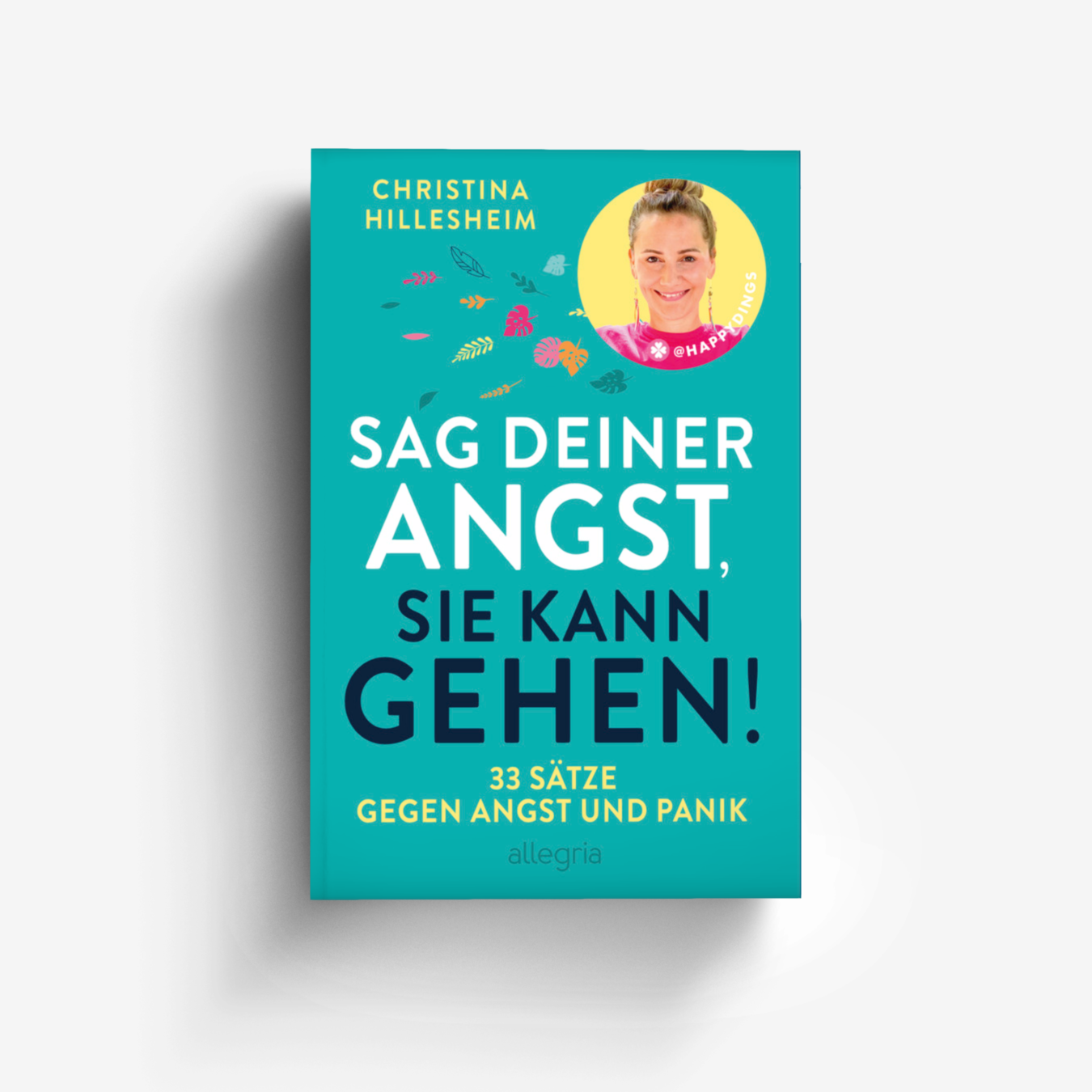 Buchcover von Sag deiner Angst, sie kann gehen!